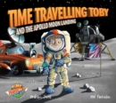 Image for Time Travelling Toby and the Apollo moon landing
