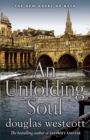 Image for AN UNFOLDING SOUL : a tale of Bath