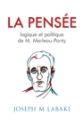 Image for La Pensee logique et politique de M. Marleau-Ponty