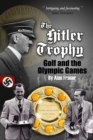 Image for The Hitler Trophy : Golf and the Olympic Games