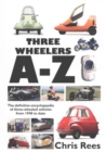 Image for Three-Wheelers A-Z : The Definitive Encyclopaedia of Three-wheeled Vehicles from 1940 to Date