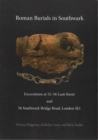 Image for Roman burials in Southwark  : excavations at 52-56 Lant Street and 56 Southwark Bridge Road, London SE1