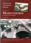 Image for Trains to the Lincolnshire seasideVolume one,: Mablethorpe and Sutton-on-Sea : Volume 1 : Mablethorpe &amp; Sutton-on-Sea