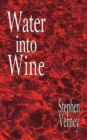 Image for Water into wine
