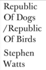 Image for Republic of Dogs/Republic of Birds
