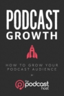 Image for Podcast Growth : How to Grow Your Podcast Audience
