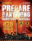 Image for Prepare for anything  : survival manual - 275 essential skills