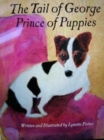 Image for THE The Tail of George : Prince of Puppies