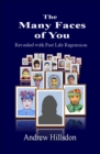 Image for The many faces of you: revealed with past life regression