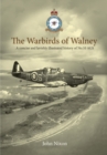 Image for The warbirds of Walney  : a concise and lavishly illustrated history of No. 10 AGS