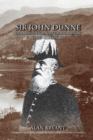 Image for Sir John Dunne : Cumbria&#39;s First &amp; Most Extraordinary Chief Constable