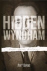 Image for Hidden Wyndham : Life, Love, Letters