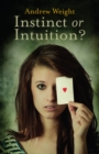 Image for Instinct or Intuition?