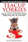 Image for Teacup Yorkies - the Complete Owners Guide