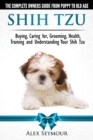 Image for Shih Tzu Dogs - The Complete Owners Guide from Puppy to Old Age