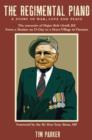 Image for The regimental piano: Major Bob Orrell, RE