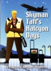 Image for Skyman Taff&#39;s Halcyon Days