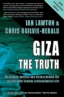 Image for Giza: The Truth : The People, Politics and History Behind the World&#39;s Most Famous Archaeological Site
