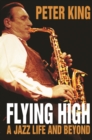 Image for Flying high: a jazz life and beyond