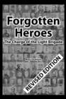 Image for Forgotten Heroes : The Charge of the Light Brigade