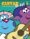 Image for Guitar for Kids : First Steps in Learning to Play Guitar