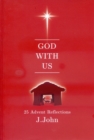 Image for God with Us : 25 Advent Reflections