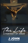 Image for The Life : A Portrait of Jesus
