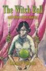 Image for The Witch Ball and Other Short Stories