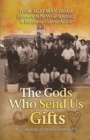 Image for The gods who send us gifts  : an anthology of African short stories