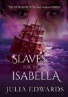 Image for Slaves for the Isabella