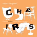 Image for Colour Me Good: Chairs