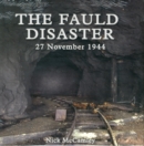 Image for The Fauld disaster, 27 November 1944