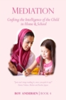 Image for Mediation : Crafting the Intelligence of the Child in Home and Schoo