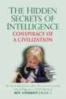 Image for Hidden Secrets of Intelligence Revealed : The Book That Proves, After 30 Years of Research, Why Intelligence is Not Inherited