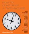 Image for How to Construct a Time Machine