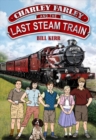 Image for Charley Farley and the Last Steam Train