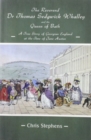 Image for The Reverend Dr Thomas Sedgwick Whalley and the Queen of Bath  : a true story of Georgian England at the time of Jane Austen