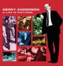 Image for Gerry Anderson: A Life in Pictures