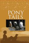Image for Pony tails  : four special ponies, four thrilling adventures. : 1-4