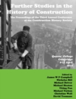 Image for Further Studies in the History of Construction : the Proceedings of the Third Annual Conference of the Construction History Society