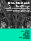 Image for Iron, Steel and Buildings : Studies in the History of Construction. The Proceedings of the Seventh Annual Conference of the Construction History Society