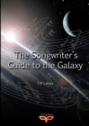 Image for The Songwriter&#39;s Guide to the Galaxy