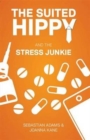 Image for The Suited Hippy and the Stress Junkie