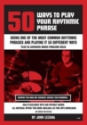 Image for 50 Ways to Play Your Rhythmic Phrase