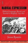 Image for Radical expression  : political language, ritual, and symbol in England, 1790-1850