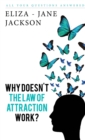 Image for Why Doesn&#39;t the Law of Attraction Work?