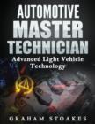 Image for Automotive Master Technician : Advanced Light Vehicle Technology