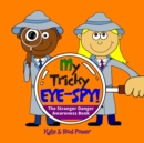 Image for My Tricky EYE-SPY! : A STRANGER DANGER awareness book
