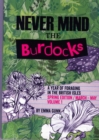 Image for Never Mind the Burdocks, a Year of Foraging in the British Isles : Spring Edition - March to May