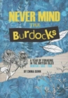 Image for Never Mind the Burdocks, 365 Days of Foraging in the British Isles